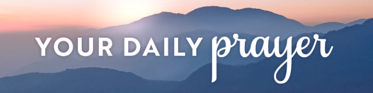 A Prayer for When You’re Facing a Health Crisis – Your Daily Prayer – July 27