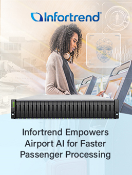 Infortrend U.2 NVMe Storage Empowers Airport AI for Faster Passenger Processing