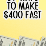 How To Make $400 Fast